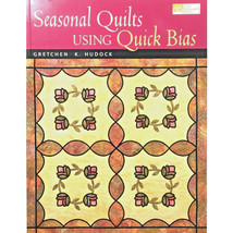 Seasonal Quilts Using Quick Bias 18 Quilt Projects by Gretchen Hudock, Paperback - £3.53 GBP