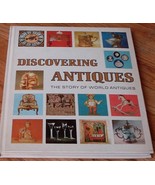 Discovering Antiques, The Story of World Antiques, 1972, HARD COVER, GD CND - £7.88 GBP
