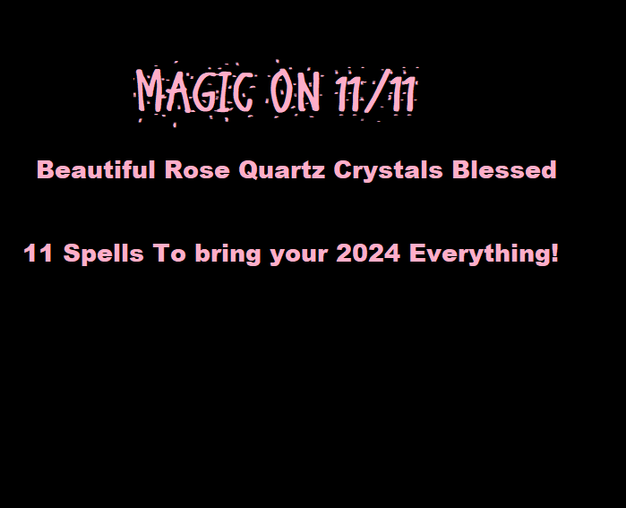 11/11 Spiritual Numbers Magic Spells to Change Your New Year Rose Quartz Crystal