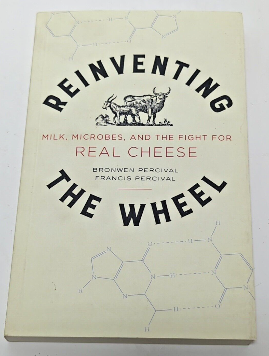 Primary image for Reinventing the Wheel: Milk, Microbes, and the Fight for Real Cheese by Bronwen