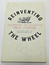Reinventing the Wheel: Milk, Microbes, and the Fight for Real Cheese by Bronwen - £10.26 GBP