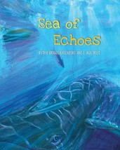 Sea of Echoes by Ruthie Briggs-Greenberg J Mac Reed 2015 SIGNED Hardcover - £8.73 GBP