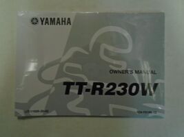 2007 Yamaha TTR230W TT-R230W Owners Operators Owner Manual Brand New 2007 - $50.00