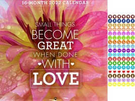 2022 16 Month Wall Calendar - Small Things Become Great When Done with Love - £11.62 GBP