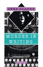 Murder in Writing Clarke, Anna - $4.99 Murder in Writing Clarke, Anna - $4.99