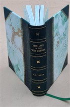 The log of the &#39;Blue Dragon&#39; 1892-1904 1907 [Leather Bound] by C. C. Lynam - £68.79 GBP