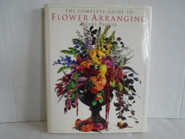 The Complete Guide to Flower Arranging (Hard cover) by  - $4.99