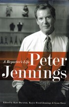 Peter Jennings: A Reporter&#39;s Life / 2007 Biography 1st Edition - £2.73 GBP