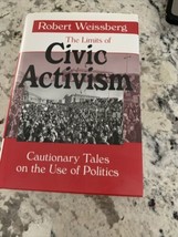 The Limits of Civic Activism : Cautionary Tales on the Use of Politics b... - $23.75