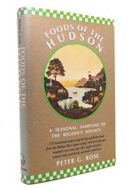 Peter G. Rose FOODS OF THE HUDSON A Seasonal Sampling of the Region&#39;s Bounty 1st - £36.00 GBP