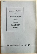 1953 Waldo Maine Annual Report Vintage Booklet Municipal Officers Local ... - $19.99 1953 Waldo Maine Annual Report Vintage Booklet Municipal Officers Local ... - $19.99
