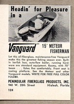 1958 Print Ad Vanguard 15 Meteor Fisherman Boat Peninsular Fiberglass Hialeah,FL - £6.54 GBP