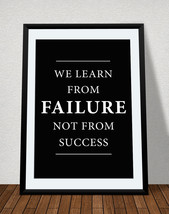 We Learn From Failure not from Success Motivation Inspirational Poster Wall Art  - £23.95 GBP+
