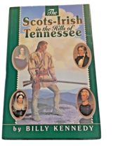 Book Scots-Irish in Hills of Tennessee TN Billy Kennedy Hardback DJ Signed 1995 - £26.05 GBP