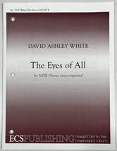 The Eyes of All David Ashley White SATB Chorus unaccompanied Sheet Music ECS Pub - £3.70 GBP