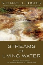 Streams of Living Water: Celebrating the Great Traditions of Christian Faith [Pa - £11.79 GBP