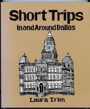 Short Trips In and Around Dallas by Laura Trim - £14.17 GBP