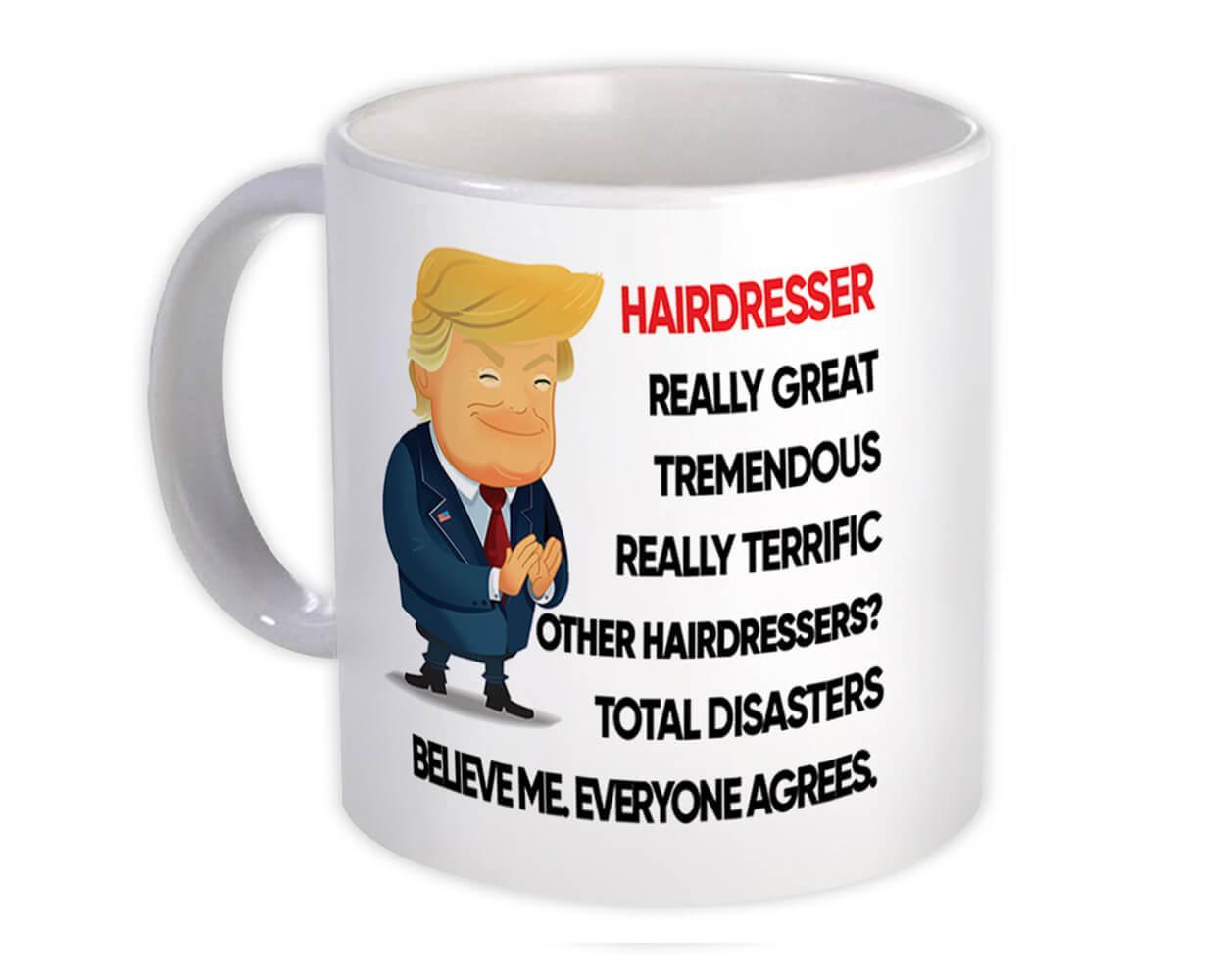 HAIRDRESSER Fun Trump : Gift Mug Terrific Christmas Humor Coworker Office Item image 3