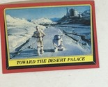 Return of the Jedi trading card Star Wars Vintage #11 Toward The Desert ... - $1.97
