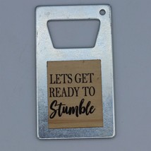 Lets Get Ready To Stumble - Fridge Magnet &amp; Bottle Opener - £6.01 GBP