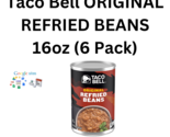Taco Bell ORIGINAL REFRIED BEANS 16oz (6 Pack) - £15.01 GBP