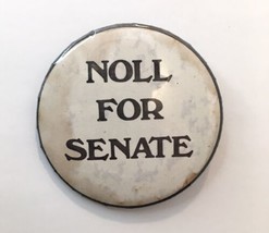 Vintage Campaign NOLL FOR SENATE Button Pin 2.5&quot; Political Black and White - $13.00