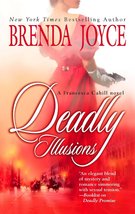 Deadly Illusions (A Francesca Cahill Novel, 1) Joyce, Brenda - £2.30 GBP