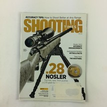 April 2015 Shooting Times Magazine .28 Nosler 7mm Pushes The Bootheel Nosler - £8.67 GBP