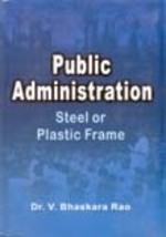 Public Administration: Steel Or Plastic Frame [Hardcover] - £20.78 GBP