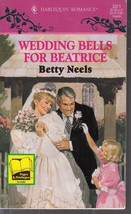 Neels, Betty - Wedding Bells For Beatrice - Harlequin Romance - # 3371 - £7.98 GBP