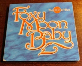 Foxy Moon Baby - The Out Of Blue Very Good Condition Cd - £16.57 GBP