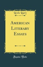 American Literary Essays (Classic Reprint) [Hardcover] Lewis Leary - £39.16 GBP