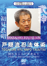 Bujinkan DVD Series 33: Togakure Ryu Ninpo Taijutsu with Masaaki Hatsumi - $37.95