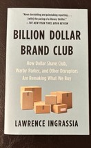 Billion Dollar Brand Club : How Dollar Shave Club, Warby Parker, and Other... - £3.09 GBP