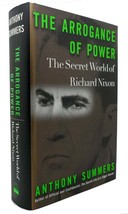 Anthony Summers The Arrogance Of Power The Secret World Of Richard Nixon 1st Edi - £52.53 GBP