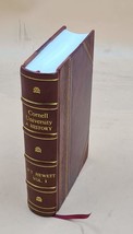 Cornell University, a history Volume 1 1905 [Leather Bound] - £74.64 GBP