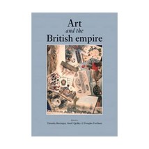 Art and the British Empire Barringer, Timothy (Editor)/ Quilley, Geoff (Editor)/ - $36.00