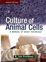 Culture of Animal Cells: A Manual of Basic Technique, 4th Edition Freshn... - £53.66 GBP