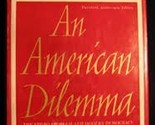 An American Dilemma: The Negro Problem and Modern Democracy, 20th Annive... - $68.59