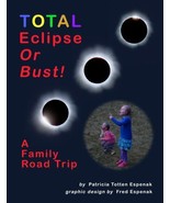 TOTAL Eclipse Or Bust!: A Family Road Trip - Paperback - $16.74 CAD