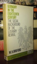 Bruford, W. H. Germany In The EIGHTEENTH-CENTURY The Social Backgound Of The Lit - £35.87 GBP