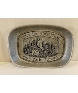 Vintage Wilton Give Us This Day Our Daily Bread Pewter Bread Plate Tray - £7.12 GBP