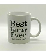 Fathers Day Mug Dad Best Farter Ever Oops Meant Father Ceramic 11oz Coff... - £12.01 GBP