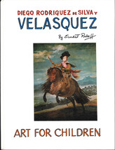 Diego Rodriguez de Silva Y Velasquez: Art for Children - Ernest Raboff - HC 1988 - £4.60 GBP