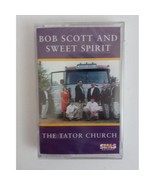 Bob Scott And Sweet Spirit The Tator Church Cassette New Sealed - $163.45 MXN