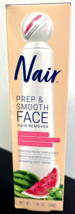 Nair PREP &amp; SMOOTH FACE Hair Remover Hydrating with Watermelon Extract, ... - £13.19 GBP