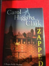 Regan Reilly Mystery Ser.: Zapped by Carol Higgins Clark (2008, Hardcover) - £3.92 GBP