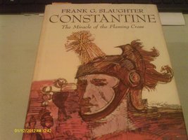 Constantine ~ By Frank G. Slaughter (Hardcover) Doubleday &amp; Company [Hardcover] - £2.34 GBP