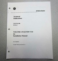GE Medical 2221270-100 Volume Analysis V3.0 Installation Manual - $19.38