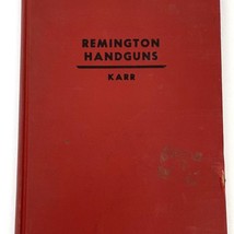 Remington Handguns 1956 3rd Ed – Charles Lee Karr Jr. NRA Library Marked... - $18.05